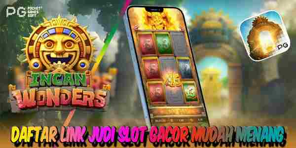 Daftar Link Judi Slot Gacor Resmi Terpercaya Mudah Menang Incan Wonders