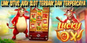 Nama Situs Judi Slot Terbaik dan Terpercaya Menang Maxwin Lucky Ox